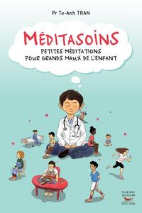Produktbild: M&eacute;ditasoins : petites m&eacute;ditations pour grands maux de l'enfant