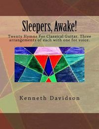 Produktbild: Sleepers, Awake!: Twenty Hymns for Classical Guitar
