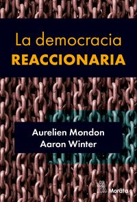 Produktbild: La democracia reaccionaria. La hegemonizaci&oacute;n del racismo y la ultraderecha populista