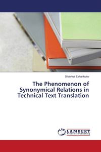 Produktbild: The Phenomenon of Synonymical Relations in Technical Text Translation