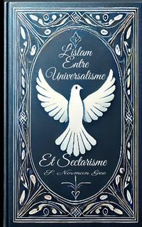 Produktbild: L'Islam Entre Universalisme et Sectarisme!
