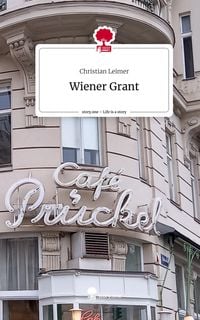 Produktbild: Wiener Grant. Life is a Story - story.one