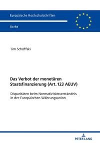 Produktbild: Das Verbot der monet&auml;ren Staatsfinanzierung (Art. 123 AEUV )