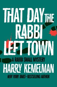 Bild vom Artikel That Day the Rabbi Left Town vom Autor Harry Kemelman