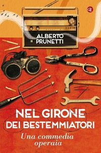 Produktbild: Nel girone dei bestemmiatori. Una commedia operaia