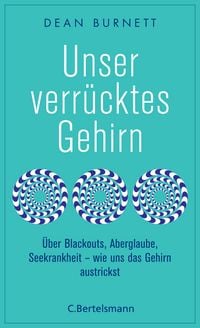 Produktbild: Unser verr&uuml;cktes Gehirn