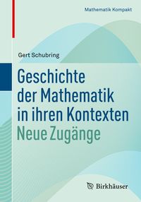 Bild vom Artikel Geschichte der Mathematik in ihren Kontexten vom Autor Gert Schubring