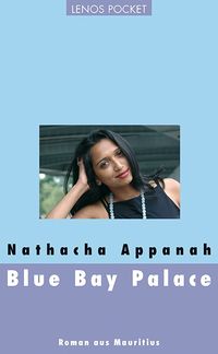 Bild vom Artikel Blue Bay Palace vom Autor Nathacha Appanah
