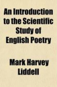 Produktbild: An Introduction to the Scientific Study of English Poetry; Being Prolegomena to a Science of English Prosody
