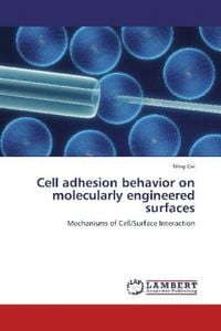 Produktbild: Cai, N: Cell adhesion behavior on molecularly engineered sur