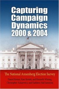 Produktbild: Capturing Campaign Dynamics, 2000 and 2004