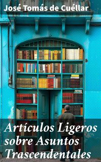 Produktbild: Art&iacute;culos Ligeros sobre Asuntos Trascendentales