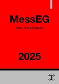Produktbild: Mess- und Eichgesetz - MessEG 2025