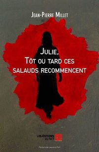 Produktbild: Julie Tot ou tard ces salauds recommencent