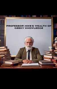 Produktbild: Professor Mike's Wealth Of Geeky Knowledge