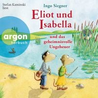 Produktbild: Eliot und Isabella und das geheimnisvolle Ungeheuer