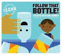 Produktbild: Follow That Bottle!: A Plastic Recycling Journey