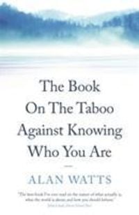 Bild vom Artikel The Book on the Taboo Against Knowing Who You Are vom Autor Alan Watts