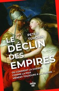 Produktbild: Le Declin des Empires Ou Comment la Guerre Comme la Paix Menent