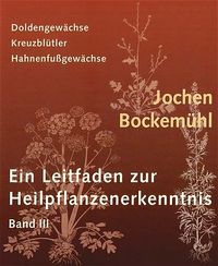 Produktbild: Ein Leitfaden zur Heilpflanzenerkenntnis Band III