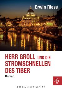 Bild vom Artikel Herr Groll und die Stromschnellen des Tiber vom Autor Erwin Riess