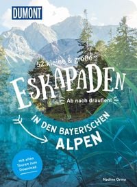 Bild vom Artikel 52 kleine & große Eskapaden in den Bayerischen Alpen vom Autor Nadine Ormo