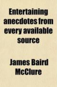 Produktbild: Entertaining Anecdotes from Every Available Source