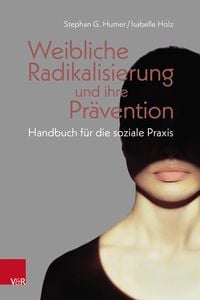 Produktbild: Weibliche Radikalisierung und ihre Pr&auml;vention