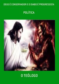 Produktbild: Deus &Eacute; Conservador E O Diabo &Eacute; Progressista