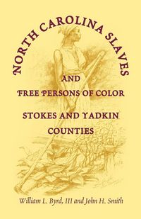 Produktbild: North Carolina Slaves and Free Persons of Color