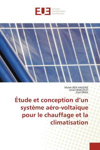 Produktbild: &Eacute;tude et conception d'un syst&egrave;me a&eacute;ro-volta&iuml;que pour le chauffage et la climatisation