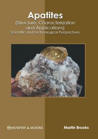 Produktbild: Apatites (Structure, Characterization and Applications)