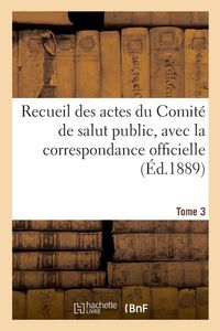 Produktbild: Recueil des actes du Comit&eacute; de salut public. Tome 3