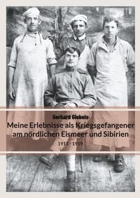 Produktbild: Meine Erlebnisse als Kriegsgefangener am n&ouml;rdlichen Eismeer und Sibirien