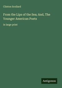 Produktbild: From the Lips of the Sea; And, The Younger American Poets
