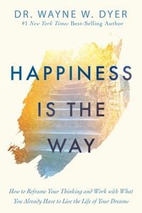 Produktbild: Dyer, D: Happiness Is the Way