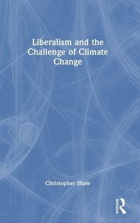 Produktbild: Liberalism and the Challenge of Climate Change