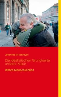 Produktbild: Die idealistischen Grundwerte unserer Kultur