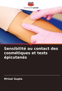 Produktbild: Sensibilit&eacute; au contact des cosm&eacute;tiques et tests &eacute;picutan&eacute;s