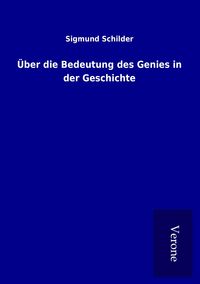 Produktbild: &Uuml;ber die Bedeutung des Genies in der Geschichte