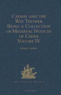 Produktbild: Cathay and the Way Thither. Being a Collection of Medieval Notices of China