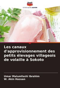Produktbild: Les canaux d'approvisionnement des petits &eacute;levages villageois de volaille &agrave; Sokoto