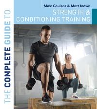 Produktbild: The Complete Guide to Strength and Conditioning Training