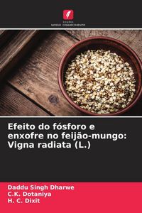 Produktbild: Efeito do f&oacute;sforo e enxofre no feij&atilde;o-mungo: Vigna radiata (L.)
