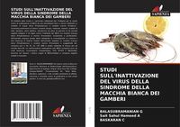Produktbild: Studi Sull'inattivazione Del Virus Della Sindrome Della Macchia Bianca Dei Gamberi