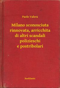 Produktbild: Milano sconosciuta rinnovata, arricchita di altri scandali polizieschi e postribolari