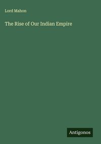 Produktbild: The Rise of Our Indian Empire