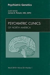 Produktbild: Psychiatric Genetics, an Issue of Psychiatric Clinics