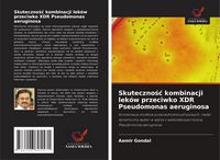 Produktbild: Skuteczno&iquest;&iquest; kombinacji lek&oacute;w przeciwko XDR Pseudomonas aeruginosa
