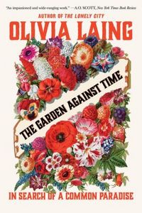 Produktbild: The Garden Against Time - In Search of a Common Paradise
